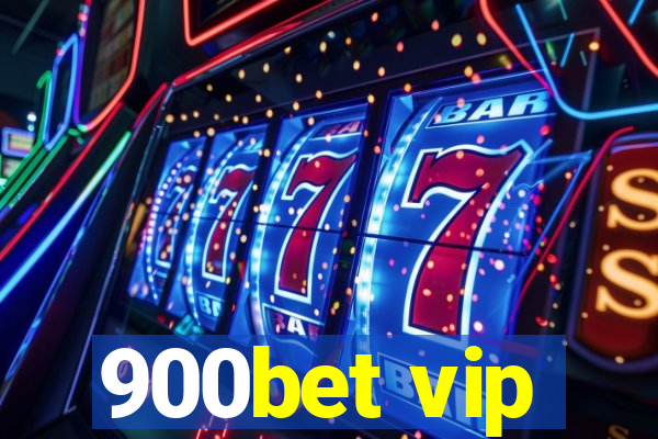 900bet vip